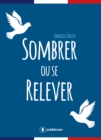 Image for Sombrer ou se relever: Recit.