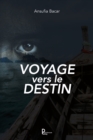 Image for Voyage vers le destin