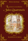 Image for Les aventures extraordinaires de Jules Quatrenoix: Livre 1 : La malediction de Datura.