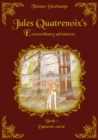 Image for Jules Quatrenoix&#39;s extraordinary adventures - Book 1