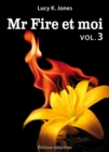 Image for Mr Fire et moi - Volume 3