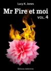 Image for Mr Fire et moi - Volume 4
