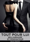 Image for Tout pour lui - Milliardaire et dominateur - Volume 5