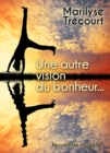 Image for Une autre vision du bonheur...