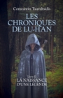 Image for Les chroniques de Lu-han: Livre II - La naissance d&#39;une legende