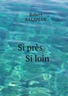 Image for Si pres si loin
