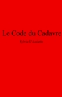 Image for Le Code du Cadavre