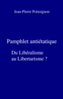 Image for Pamphlet antietatique: Du Liberalisme au Libertarisme ?