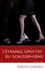 Image for L&#39;Etrange univers du schizophrene