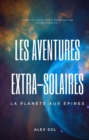 Image for Les Aventures Extra-Solaires: La planete aux epines