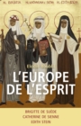 Image for L&#39;Europe de l&#39;Esprit: Brigitte de Suede, Catherine de Sienne, Edith Stein