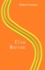 Image for Elsa Morvan: Comment guerir la depression dite bipolaire