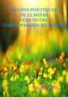 Image for Rayons poetiques de lumiere vers votre cA ur-paradis de fleurs