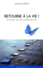 Image for Retourne a la vie !: Un soutien du Ciel a portee de main