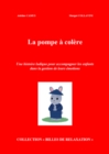 Image for La Pompe a colere: Une histoire ludique pour accompagner les enfants dans la gestion de leurs emotions