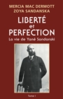 Image for Liberte et perfection: La vie de Yane Sandanski - Tome I