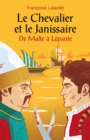 Image for Le Chevalier et le Janissaire: De Malte a Lepante