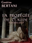 Image for La Protegee de Claude: La Druidesse - Tome 2