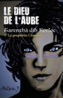 Image for Le Dieu De L&#39;aube: Tarentha Dih Korloc - Tome 1 : La Prophetie Comorai