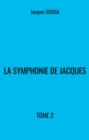 Image for La Symphonie de Jacques: Tome 2