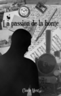 Image for La Passion De La Honte