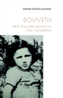Image for Douveth: Recit D&#39;un Petit Garcon Juif Sous l&#39;Occupation