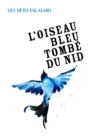 Image for L&#39;Oiseau Bleu Tombe Du Nid