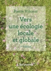 Image for Vers Une Ecologie Locale Et Globale