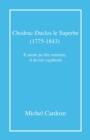 Image for Chodruc-Duclos Le Superbe (1775-1843): Il Aurait Pu Etre Ministre, Il Devint Vagabond