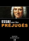 Image for Essai sur les Prejuges ou De l&#39;influence des opinions sur les moeurs et sur le bonheur des Hommes.