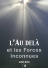 Image for L&#39;au-dela et les forces inconnues