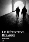 Image for Le Detective Bizarre