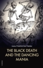 Image for The Black Death, and the dancing mania