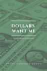 Image for Dollars want me : The new road to opulence