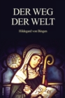 Image for Der Weg der Welt : Visionen der Hildegard von Bingen (grossdruck)