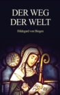 Image for Der Weg der Welt : Visionen der Hildegard von Bingen (grossdruck)