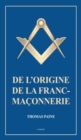 Image for De l&#39;origine de la Franc-Maconnerie