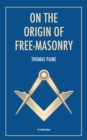 Image for On the origin of free-masonry