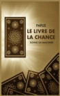 Image for Le Livre de la Chance : Bonne ou Mauvaise