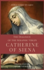 Image for The Dialogue of the Seraphic Virgin Catherine of Siena (Illustrated) : Easy to read Layout