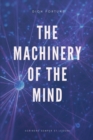 Image for The Machinery of the Mind (Annotated) : Easy to Read Layout