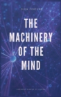 Image for The Machinery of the Mind (Annotated)