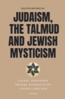 Image for Selected writings on Judaism, the Talmud and Jewish Mysticism