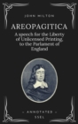 Image for Areopagitica : A speech for the Liberty of Unlicensed Printing, to the Parlament of England (Annotated - Easy to Read Layout)
