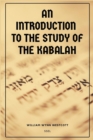 Image for An Introduction to the Study of the Kabalah : Easy-to-Read Layout