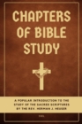 Image for Chapters of Bible Study: A popular introduction to the study of the sacred scriptures (Easy to Read Layout)