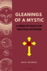 Image for Gleanings of a Mystic: A Series of Essays on Practical Mysticism (Easy to Read Layout)