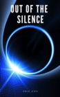 Image for Out of the silence: Easy to Read Layout