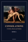 Image for Consolations : To Helvia, Marcia and Polybius (Easy to Read Layout)