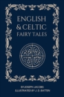 Image for English and Celtic Fairy Tales : Illustrated - Easy To Read Layout